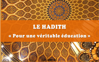 Le hadith pour une véritable éducation