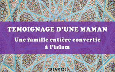 Une famille entière convertie à l’islam