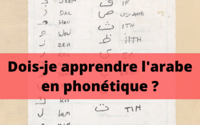 L’arabe phonétique : bonne ou mauvaise idée ?