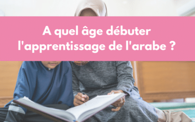 Quels bénéfices d’apprendre l’arabe dès le plus jeune âge ?