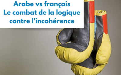 Arabe vs français : le combat de la logique contre l’incohérence