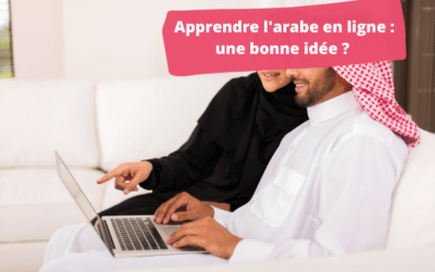 Apprendre l’arabe en ligne : une bonne idée ?