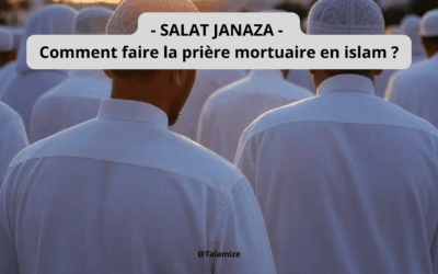 Salat janaza | Comment faire la prière mortuaire en islam ?