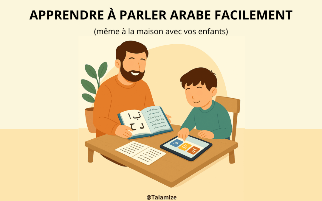 Parent et enfant apprenant à parler arabe à la maison avec des supports éducatifs interactifs.