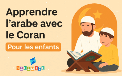 Apprendre l’arabe avec le Coran : une méthode spirituelle et efficace pour les enfants