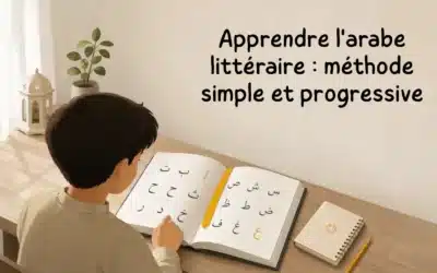 Apprendre l’arabe littéraire : méthode simple et progressive