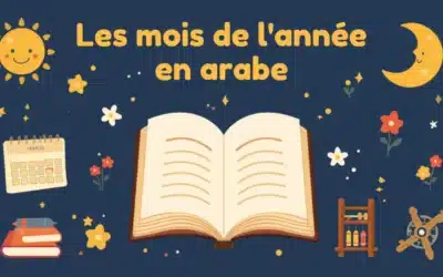 Les mois de l’année en arabe : les deux calendriers