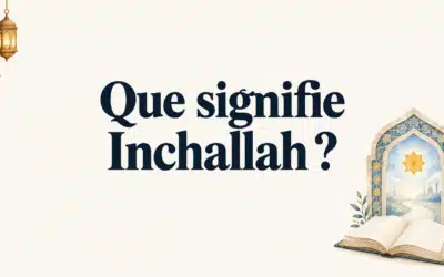 Signification d’Inchallah : traduction, écriture et usage