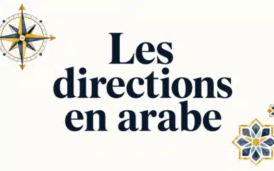 Les points cardinaux en arabe : mots et prononciation
